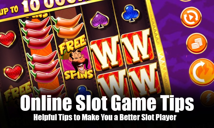 Slots Game Tips: Understand How It Works